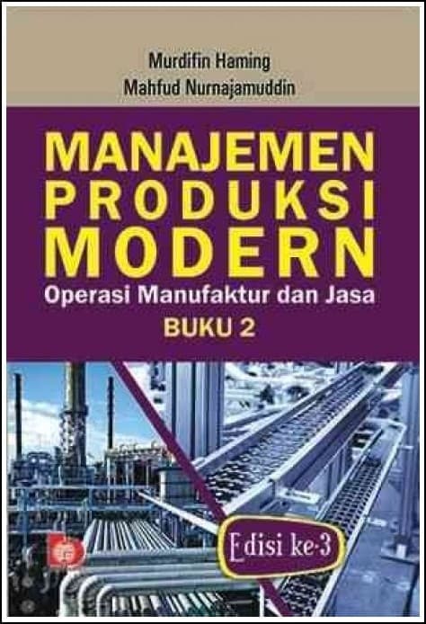 Manajemen Produksi Modern : Operasi Manufaktur dan Jasa buku 2 edisi ke 3