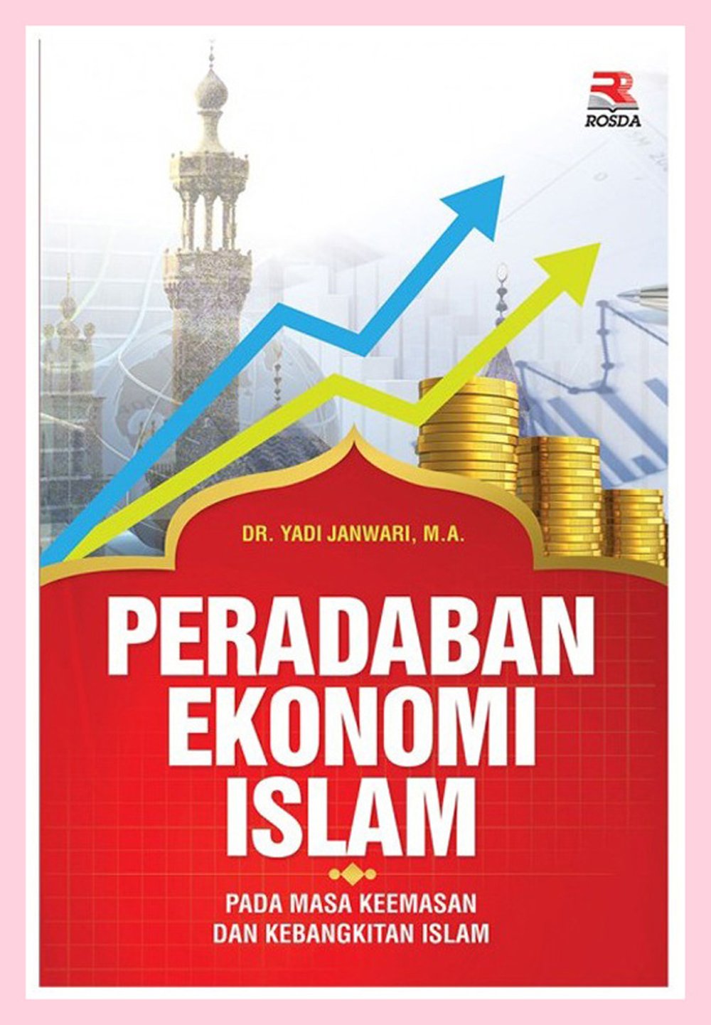 Peradaban ekonomi Islam pada masa keemasan dan kebangkitan Islam