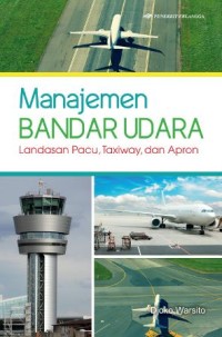 Manajemen bandar udara : landasan pacu, taxiway, dan apron