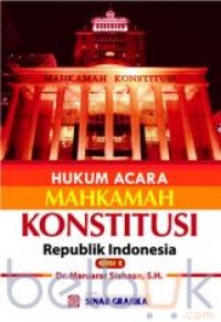 Hukum Acara Mahkamah Konstitusi Republik Indonesia (Edisi 2)