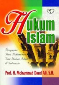 Hukum Islam : Pengantar Ilmu Hukum dan Tata Hukum Islam di Indonesia