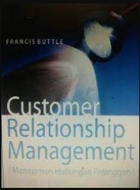 Customer Relationship Management : Manajemen Hubungan Pelanggan