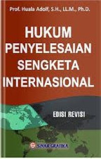 Hukum penyelesaian sengketa internasional - edisi revisi