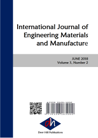 International Journal of Engineering Materials and Manufacture, Vol. 3 No. 2 June 2018