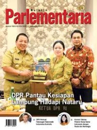 Buletin Parlementaria : DPR Pantau Kesiapan Lampung Hadapi Nataru