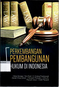 Perkembangan Pembangunan Hukum  Di Indonesia