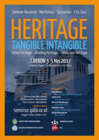 (F. TEKNIK) Prosiding Seminar Nasional Heritage Tangible Intangible 3-5 Mei 2017, Kawasan Warisan - Warisan Budaya (Buku 2)