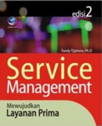 Service Management : Mewujudkan layanan prima
