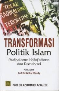 (FISIP) Transformasi Politik Islam : Radikalisme, Khilafatisme, dan Demokrasi