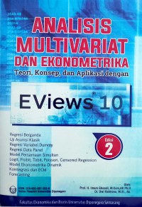 Analisis Multivariat dan Ekonometrika : Teori, Konsep, dan Aplikasi dengan EViews 10 Edisi 2