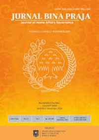 Jurnal Bina Praja, Journal of Home Affairs Governance, Volume 11 Issue 2 November 2019
