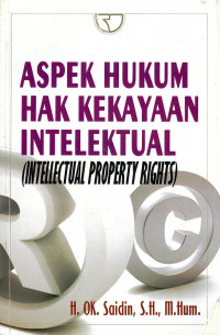 Aspek hukum hak kekayaan intelektual (intellectual property rights)