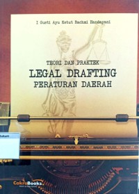 Teori dan Praktek Legal Drafting Peraturan Daerah