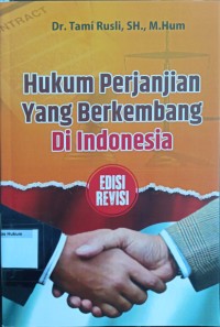Hukum Perjanjian Yang Berkembang di Indonesia : Edisi Revisi