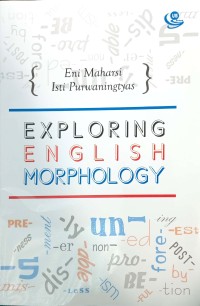 Exploring English Morphology : For Lementary Linguistic Learners