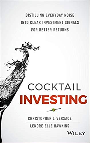Cocktail Investing: Distilling Everyday Noise Into Clear Investment Signals For Better Return