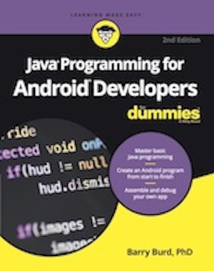 Java Programming for Android Developers for Dummies (2e)