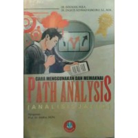 Cara Menggunakan dan Memakai Path Analysis ( Analisis Jalur )