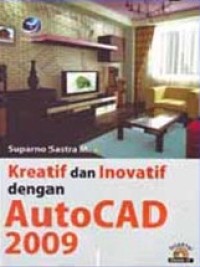 Kreatif dan Inovatif dengan Autocad 2009