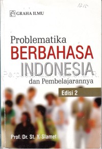 Problematika berbahasa Indonesia dan pembelajarannya edisi 2