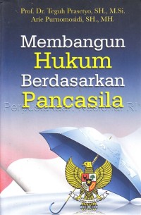 Membangun hukum berdasarkan Pancasila