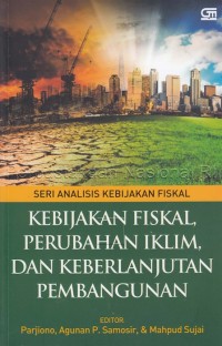 Kebijakan fiskal, perubahan iklim, dan keberlanjutan pembangunan