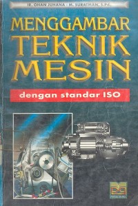 Menggambar Teknik Mesin Dengan Standar ISO