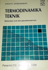 Termodinamika Teknik : Beberapa Soal dan Penyelesaiannya