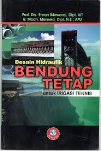 (TEKNIK SIPIL 4) Desain Hidraulik Bendungan Tetap untuk Irigasi Teknis