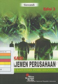 Aplikasi manajemen perusahaan : analisis kasus dan pemecahannya edisi 3