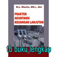 Praktek Akuntansi Keuangan Lanjutan