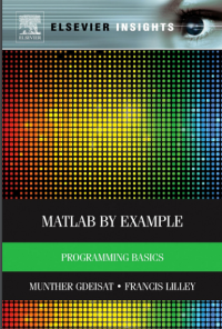 (E-BOOK - SISTEM INFORMASI - TEKNIK INFORMATIKA) Matlab by Example: Programming Basic