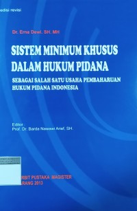 Sistem Minimum Khusus dalam Hukum Pidana : Sebagai salah satu usaha pembaharuan hukum pidana Indonesia