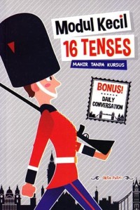 Modul Kecil 16 Tenses : mahir tanpa kursus