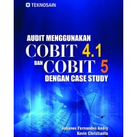 (E-BOOK) Audit Menggunakan Cobit 4.1 dan Cobit 5 dengan Case Study