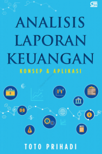 Analisis laporan keuangan konsep & aplikasi