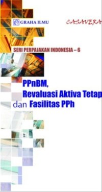 PPnBM, Revaluasi Aktiva Tetap dan Fasilitas PPh