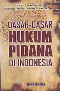 Dasar - dasar hukum pidana di Indonesia