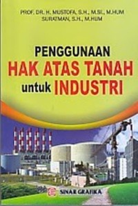 Penggunaan hak atas tanah untuk industri