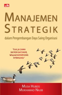 (MANAJEMEN) Manajemen Strategik Dalam Pengembangan Daya Saing Organisasi