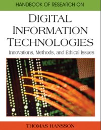 (E-BOOK - SISTEM INFORMASI - TEKNIK INFORMATIKA) Handbook of Research on Digital Information Technologies: Innovations, Methods, and Ethical Issue