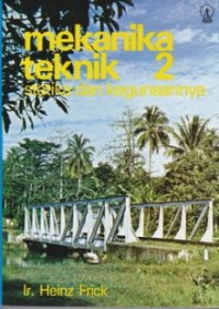 Mekanika Teknik 2 : statika dan Kegunaannya