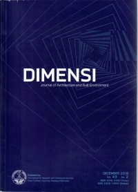 DIMENSI, Journal of Architecture and Built Environment, Vol. 43 No.2, December 2016