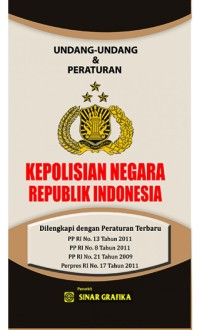 Undang - Undang & Peraturan Kepolisian Negara Republik Indonesia