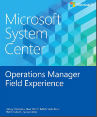 (E-BOOK - SISTEM INFORMASI - TEKNIK INFORMATIKA) Microsoft System Center : Operation Manager Field Experience