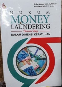 Hukum Money Laundering : Pencucian Uang dalam dimensi kepatuhan