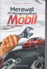 Panduan pintar merawat dan mengemudi mobil baru/bekas