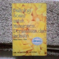 (MANAJEMEN) Psikologi Sosial untuk Manajemen, Perusahaan, dan Industri