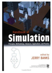 (E-BOOK - SISTEM INFORMASI - TEKNIK INFORMATIKA) Handbook of Simulation Principles , Methodology, Advances, Applications, and Practice