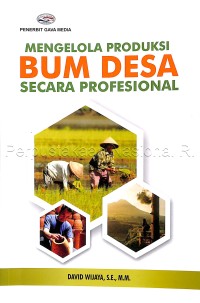 Mengelola produksi BUM desa secara profesional